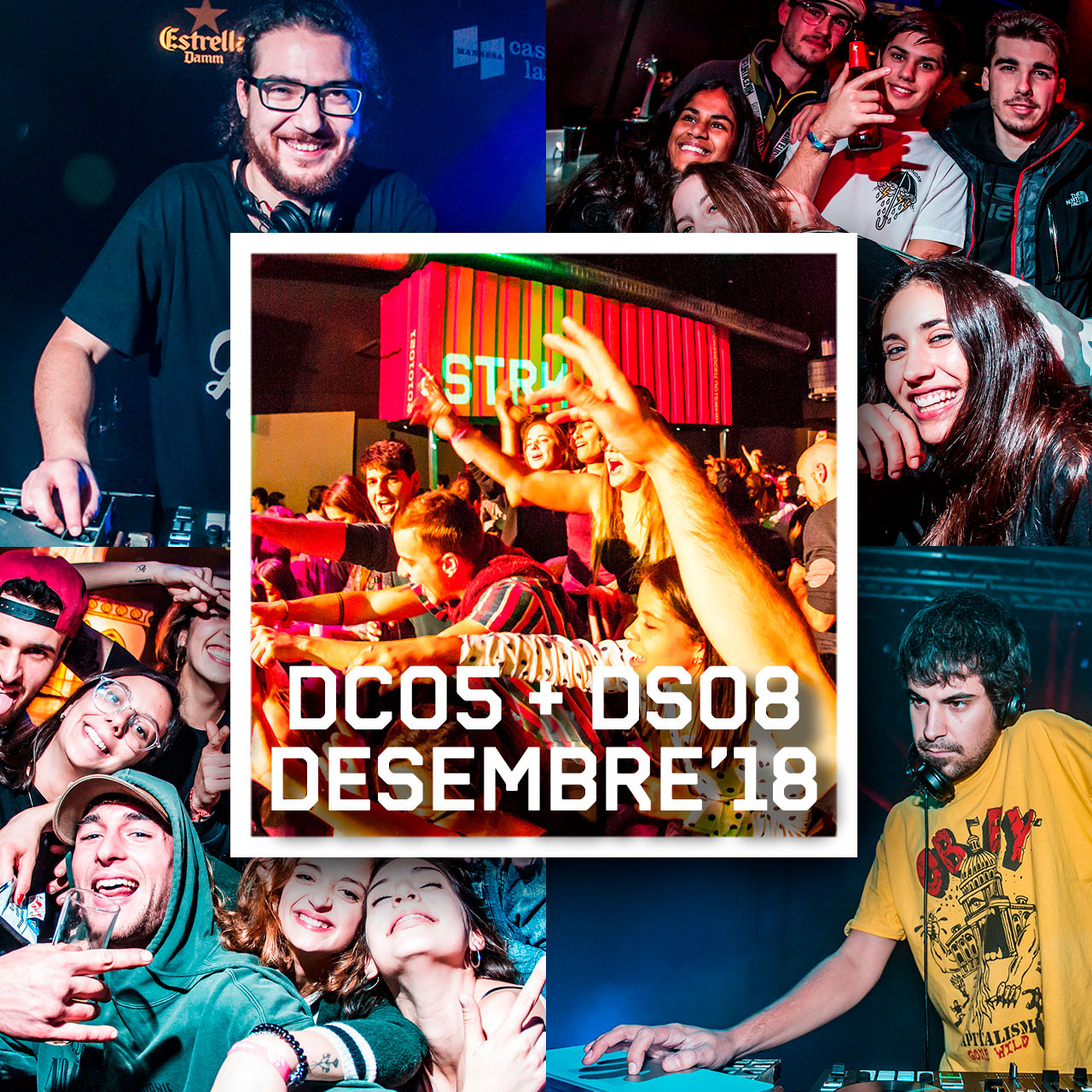 DC05 +DS08 DES'18 // SANTA BÀRBARA UNIVERSITÀRIA +STROIKA SESSIONS
